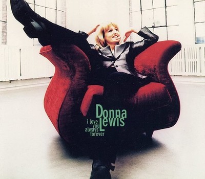 I Love You Always Forever/ Lewis, Donna: