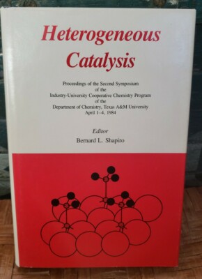 Heterogeneous Catalysis by Bernard L. Shapiro