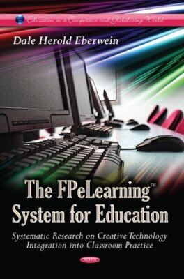 FPeLearning System for Education: Systematic Research on (2013)