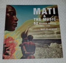 Mati & the Music: 52 Record Covers 1955 - 2005: A book about Mati Klarwein by Ma
