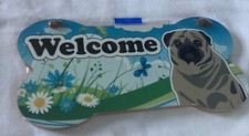 Cute Dog Pug Welcome Wall Plaque 10x5