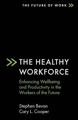 Stephen Bevan Cary L. Cooper The Healthy Workforce (Taschenbuch) (US IMPORT)