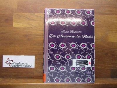 Die Anatomie der Nacht. Jenn Bennett. Aus dem Engl. von Claudia Max Bennett, Jen
