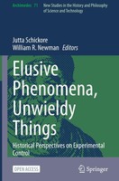 Elusive Phenomena, Unwieldy Things Jutta Schickore