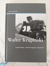 Kurt Braatz: Walter Krupinski - Jagdflieger, ...