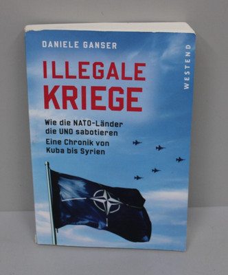 Illegale Kriege: Wie die NATO-Länder die UNO sabotieren. Eine Buch Westend