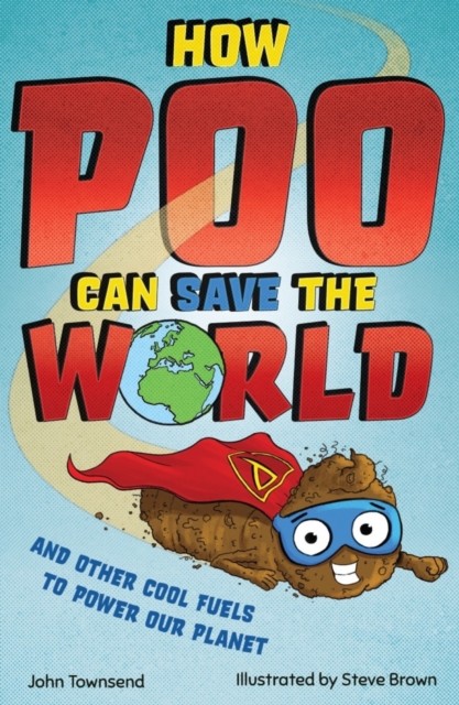 How Poo Can Save the World by John Townsend (Paperback Book)