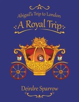 Abigail's Trip To London A Royal Trip Deirdre Sparrow Taschenbuch Englisch 2024