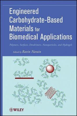 Engineered Carbohydrate-Based Materials for Biomedical Applications: Polymers, 