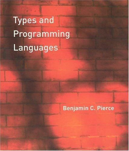 コンピュータ・IT Types and Programming Languages Types and Programming Languages by Benjamin C. Pierce (2002