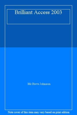 Brilliant Microsoft Access 2003 By Steve Johnson