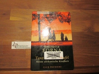 Tanz mit dem Teufel : meine afrikanische Kindheit. Aus dem Engl. von Bea Reiter