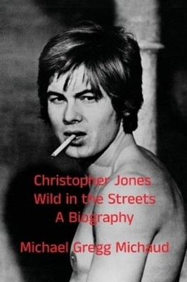 Michael Gregg M Christopher Jones - Wild in the Streets  (Paperback) (UK IMPORT)