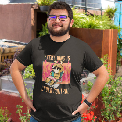 Everything Is Under Control - TShirt