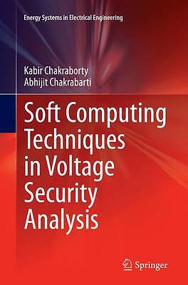 Soft Computing Techniques in Voltage Security Analysis - 9788132235514