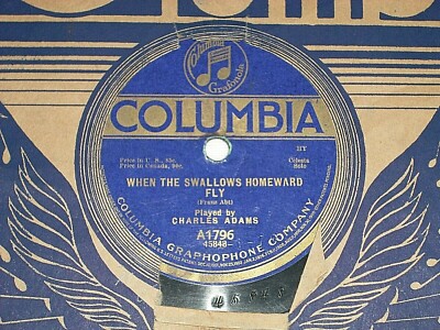 CHARLES ADAMS-When The Swallows Homeward Fly (1915) COLUMBIA 10'' 78 RPM Single