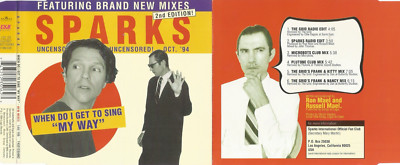 Sparks When Do I Get To Sing My Way 4 Track Maxi CD 1994 Logic Records Music Mix