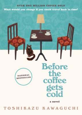 Before the Coffee Gets Cold by Toshikazu Kawaguchi: Used