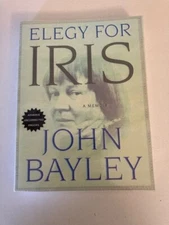 Elegy for Iris by John Bayley (1998). SIGNED Advance (ARC) Like New
