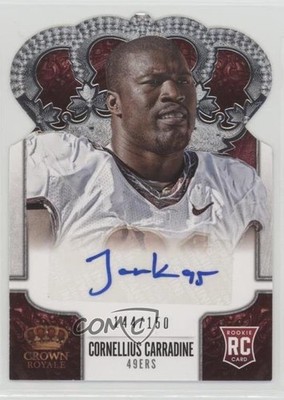 2013 Panini Crown Royale 144/150 Cornellius Carradine #123 Rookie Auto RC 0w8