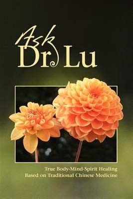 Ask Dr. Lu by Lu, Nan, Brand New, Free shipping in the US