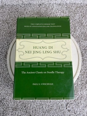 2016 Huang Di Nei Jing Ling Shu The Ancient Classic on Needle Therapy by Paul U.