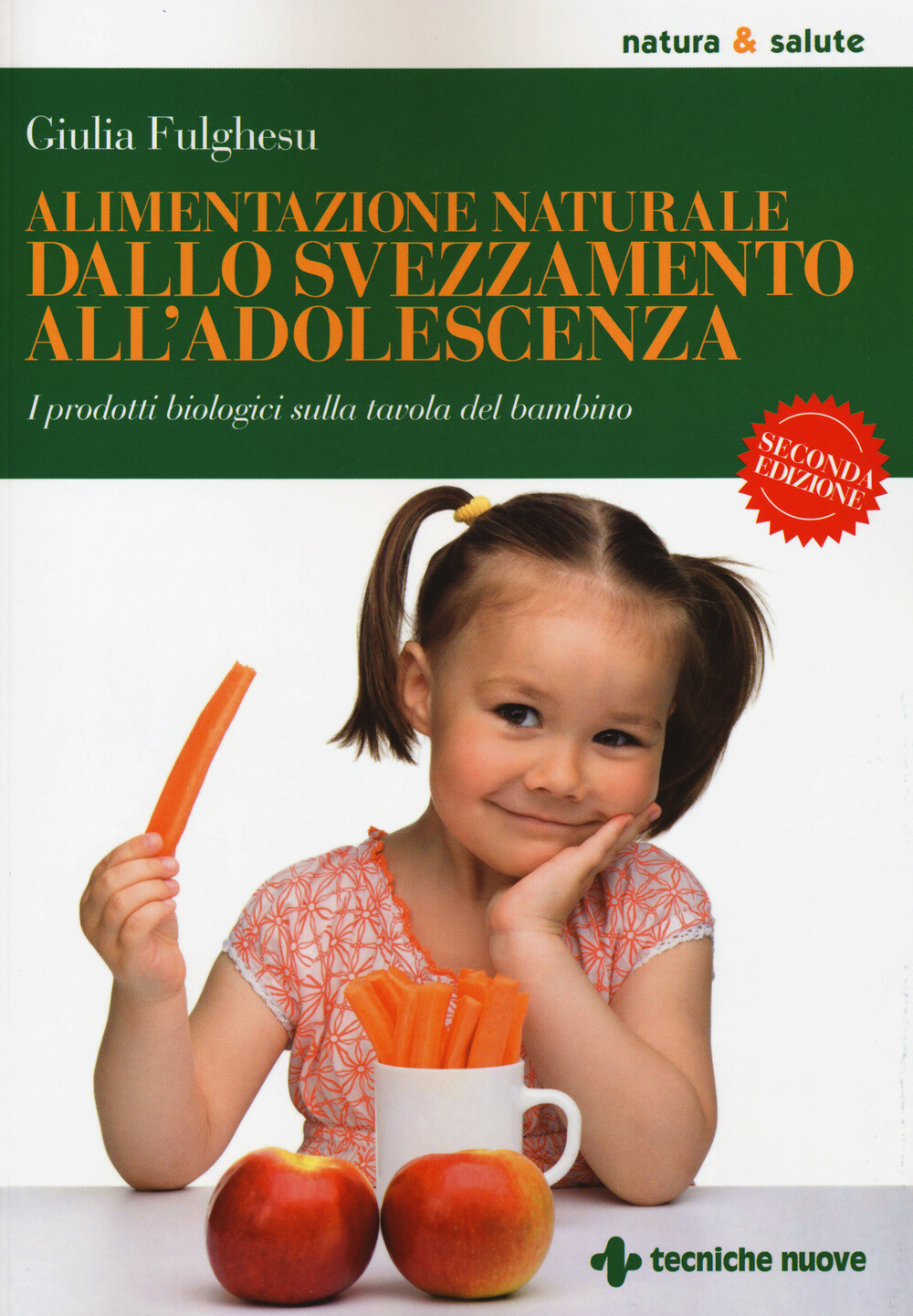 Libri Giulia Fulghesu - Alimentazione Naturale Dallo Svezzamento All'Adolescenza