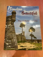 Timeline of America the Beautiful Second Edition by Ray and Charlene Notgrass