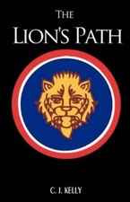 C J Kelly The Lion's Path (Paperback) (UK IMPORT)