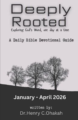 Deeply Rooted: Exploring God's Word, one day at a time (January - April 2026): E
