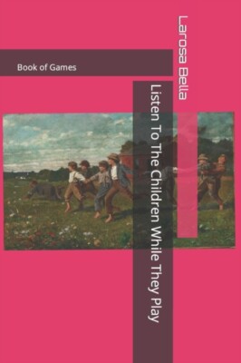 Panitt - Listen To The Children While They Play - New paperback or sof - X555z