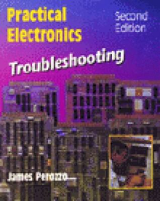 Practical Electronics Troubleshooting (Electronics Technology) by Perozzo