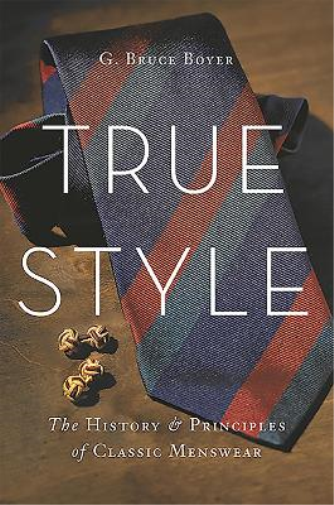 G. Bruce Boyer True Style (Copertina rigida)