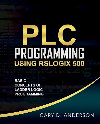 Thumbnail - Gary Anderson Plc Programming Using Rslogix 500 (taschenbuch)