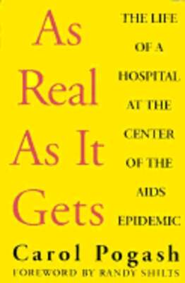 As Real as It Gets: The Life of a Hospital at the Center of the AIDS Epidemic