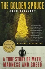 The Golden Spruce: A True Story of Myth, Madness and Greed - Paperback - GOOD