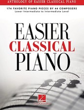 Anthology of Easier Classical Piano - 174 Favorite Piano Pieces by 44 Composers