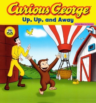 Curious George Up, Up, And Away (Turtleback School & Library Binding Edition...