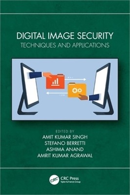 Digital Image Security: Techniques and Applications (Paperback or Softback)