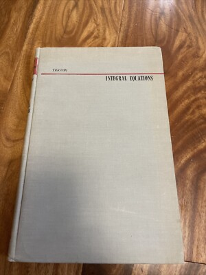 Integral Equations by F G Tricomi (1967 hardcover)