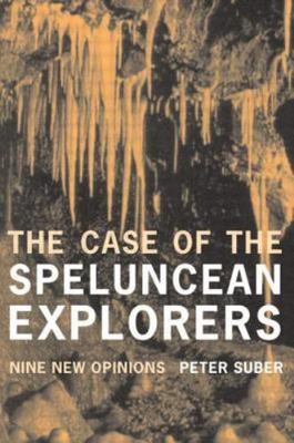 The Case of the Speluncean Explorers: Nin- Peter Suber, 9780415185462, paperback