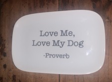 Modern TheDish Love Me, Love My Dog Trinket Tray Gr8 4 Soap Dish 7.5 L 4 7/8 W