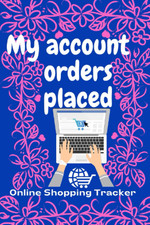 My Account Orders Placed Online Shopping Tracker: All Your Orders from Online...