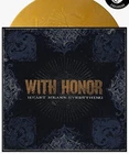 WITH HONOR Heart Means Everything SEALED Gold Vinyl LP /250