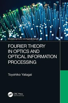 Fourier Theory in Optics and Optical Information Processing - 9780367894573