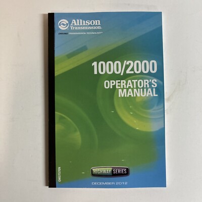 NEW* ALLISON TRANSMISSION 1000/2000 HIGHWAY SERIES OPERATORS MANUAL OM3757EN