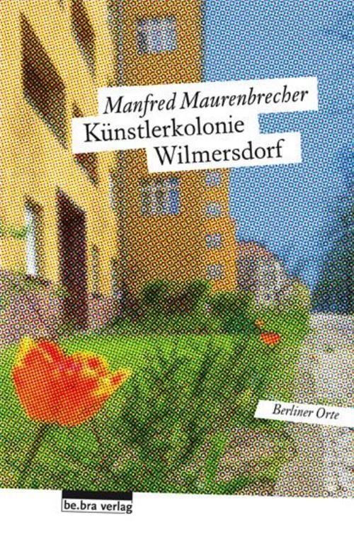 Die Künstlerkolonie Wilmersdorf, Manfred Maurenbrecher