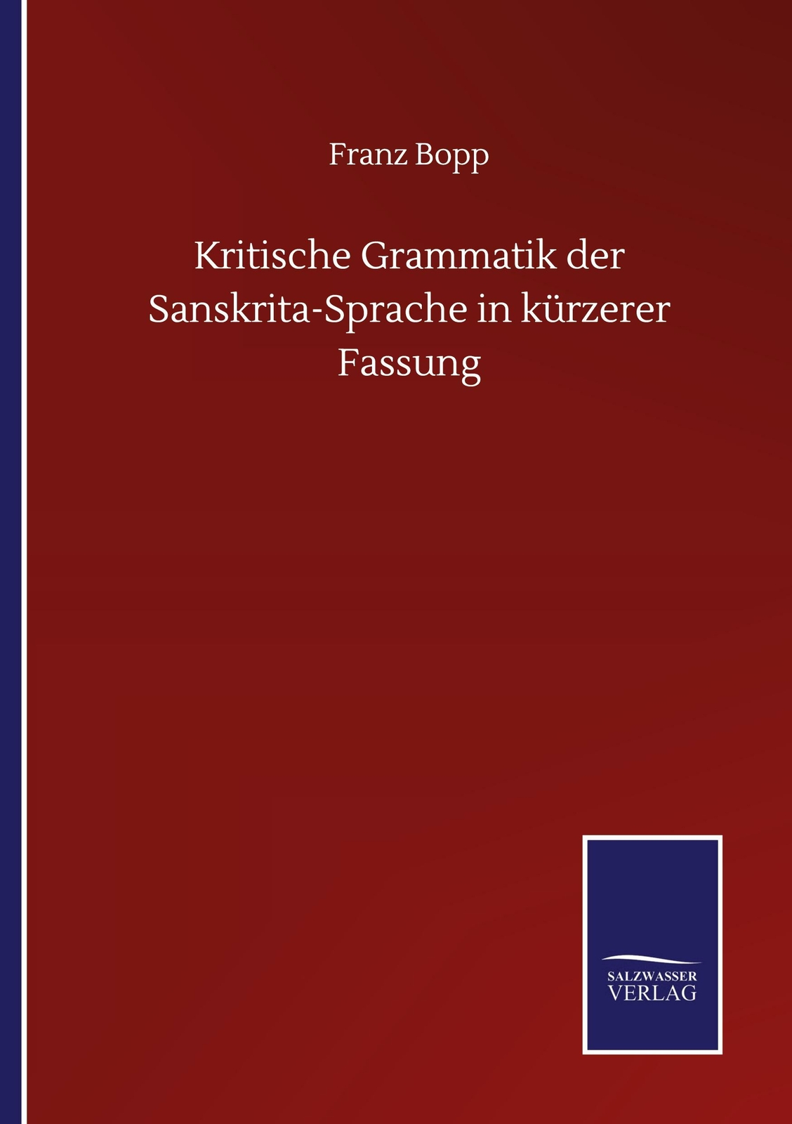 Thumbnail - Kritische Grammatik Der Sanskrita-sprache In Kürzerer Fassung | Buch |