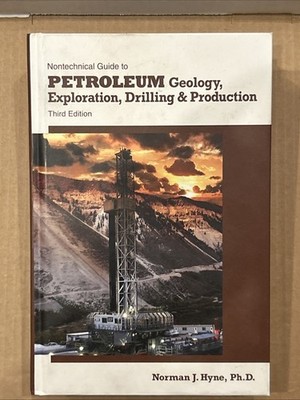 Nontechnical Guide to Petroleum Geology, Exploration, Drilling & Production