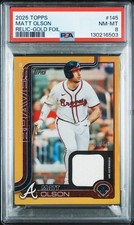 2025 Topps Relic Gold Foil Matt Olson #145 PSA 8